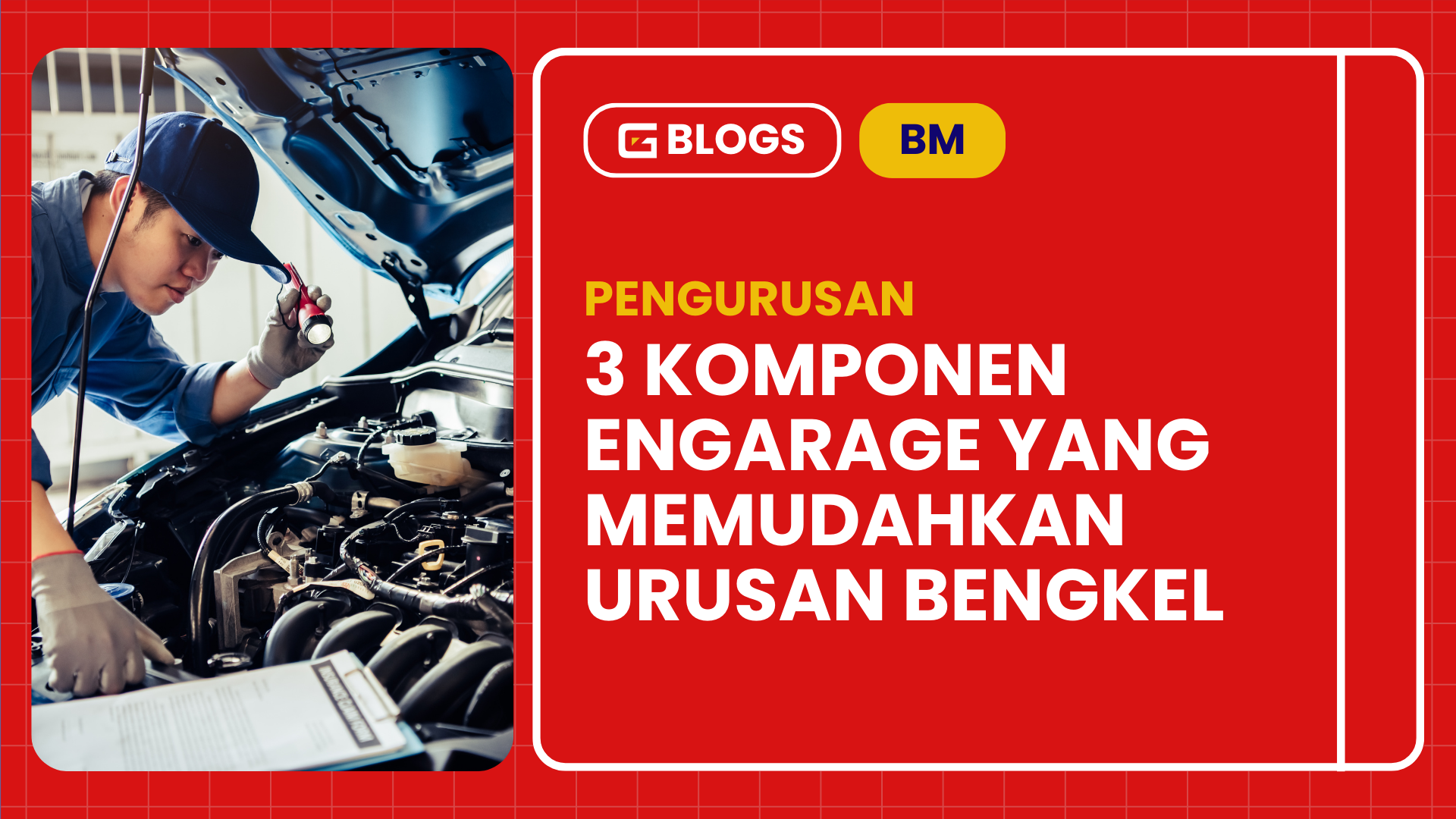 3 Komponen ENGARAGE Yang Memudahkan Urusan Bengkel